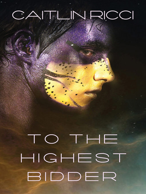 Title details for To the Highest Bidder by Caitlin Ricci - Available